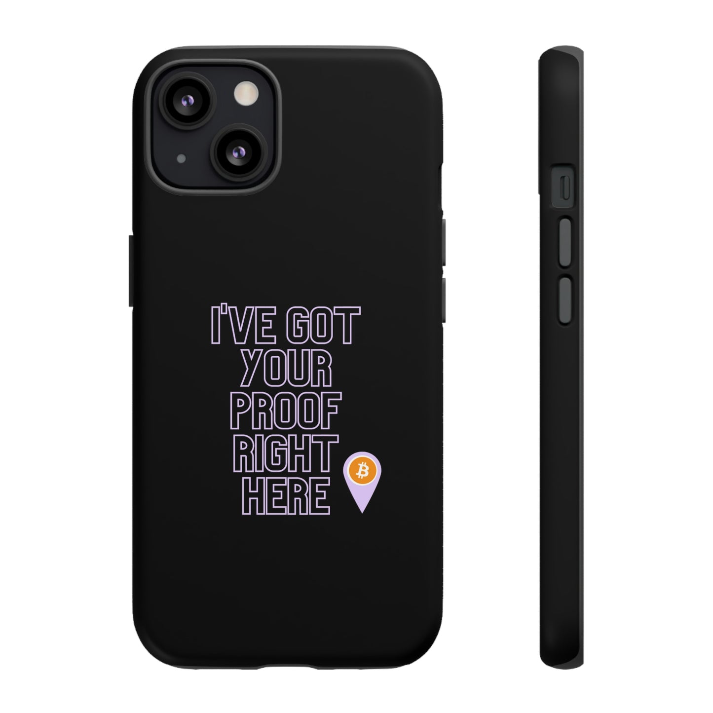 Tough Phone Case - BTC Proof Right Here #2