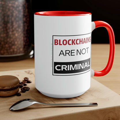 Blockchains are Not Criminal Mug, 15oz