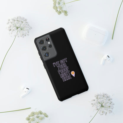 Tough Phone Case - BTC Proof Right Here #2