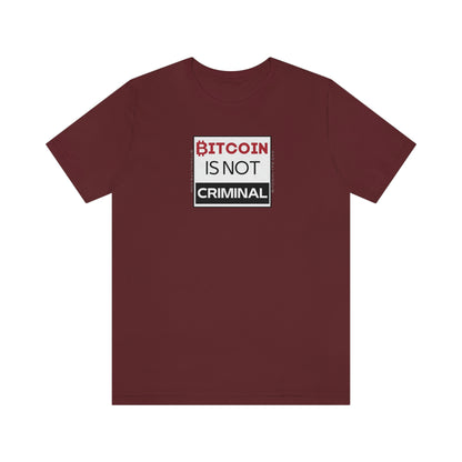 Bitcoin is Not Criminal T-Shirt