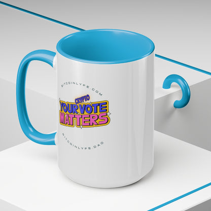 You're Crypto Vote Matters Mug, 15oz