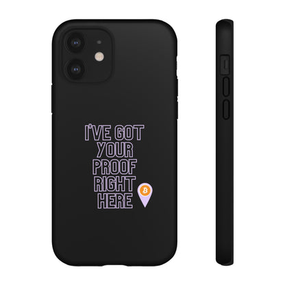 Tough Phone Case - BTC Proof Right Here #2