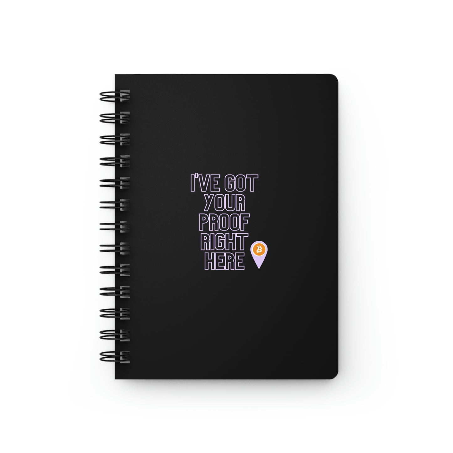 BTC Proof Right Here Spiral Bound Journal #2