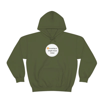 Becoming a Single Issue Voter Hooded Sweatshirt 1