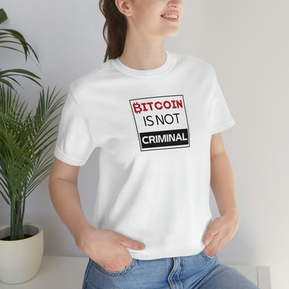 Bitcoin is Not Criminal T-Shirt