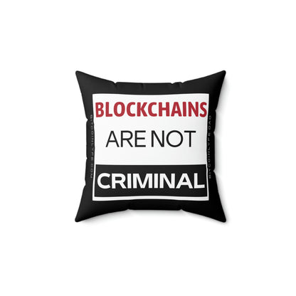 Blockchains are Not Criminal Pillow