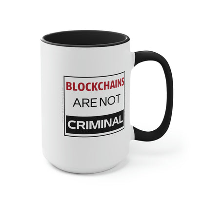 Blockchains are Not Criminal Mug, 15oz