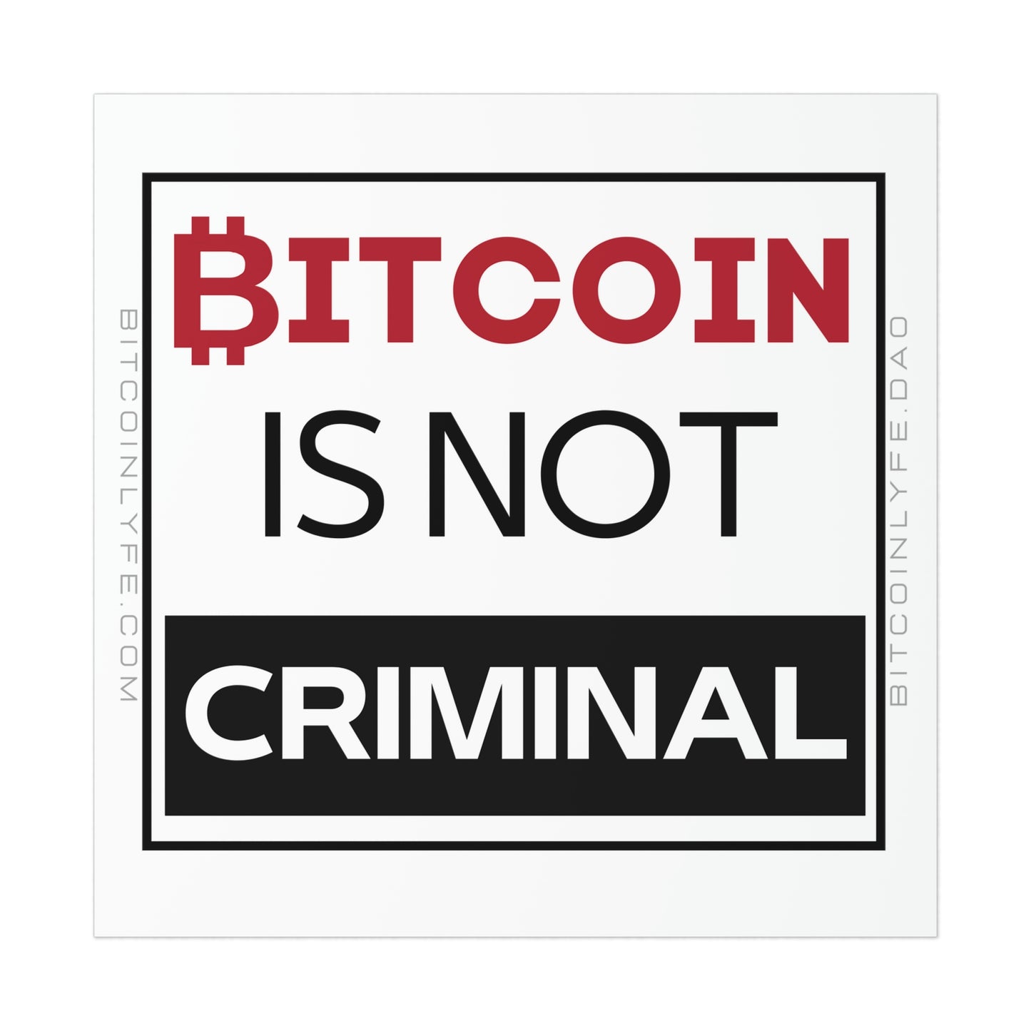 Bitcoin is Not Criminal Poster