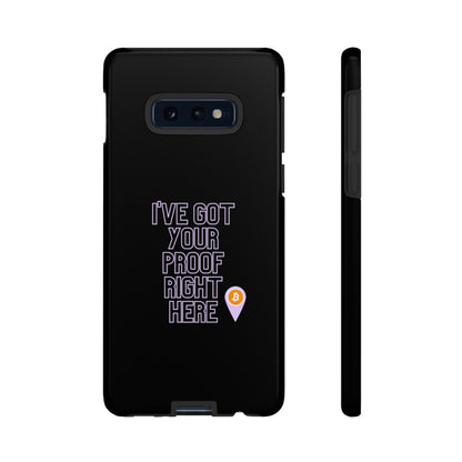 Tough Phone Case - BTC Proof Right Here #2