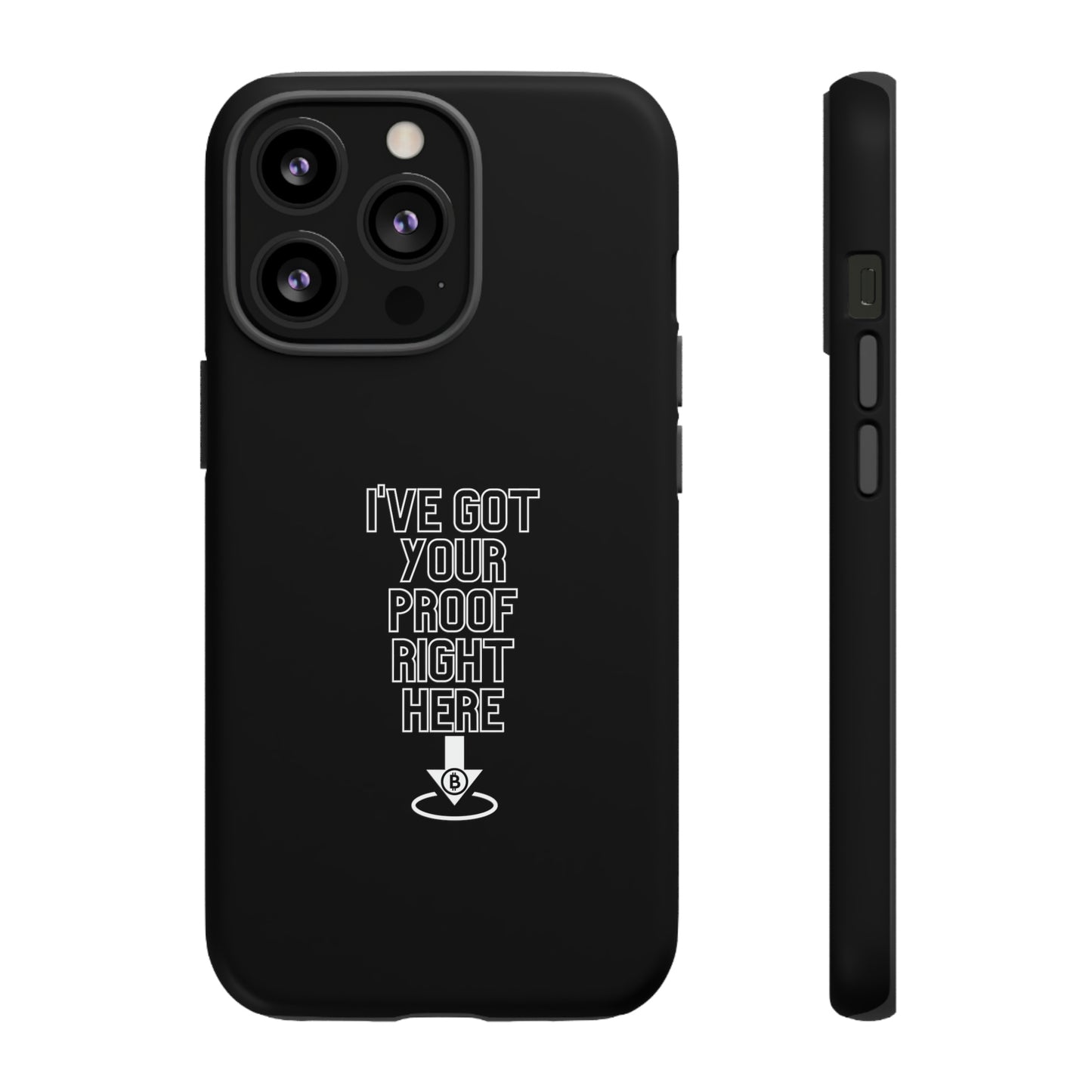 Tough Phone Case - BTC Proof Right Here #3