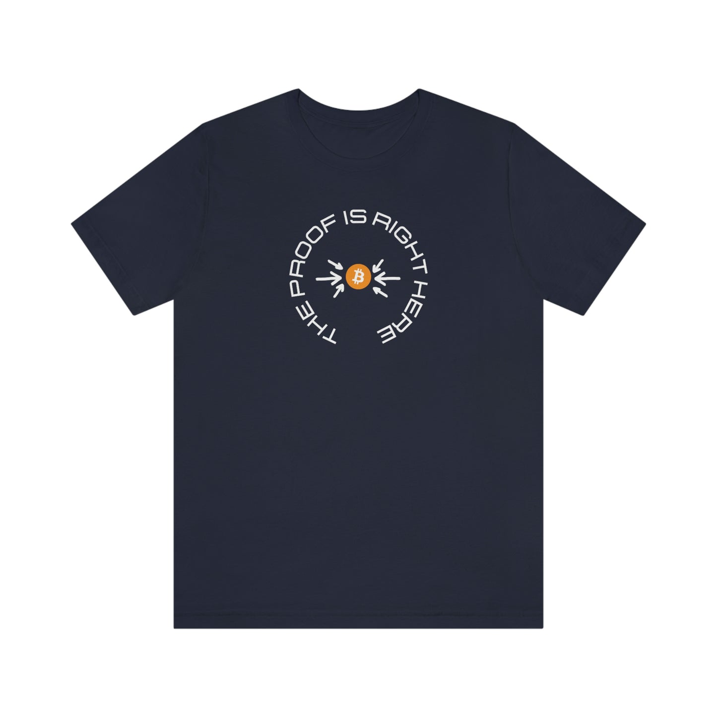 BTC Proof Right Here #5 T-Shirt