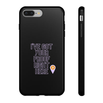 Tough Phone Case - BTC Proof Right Here #2