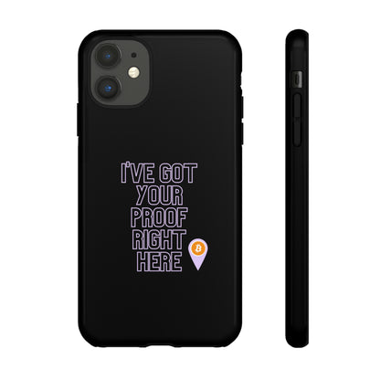 Tough Phone Case - BTC Proof Right Here #2