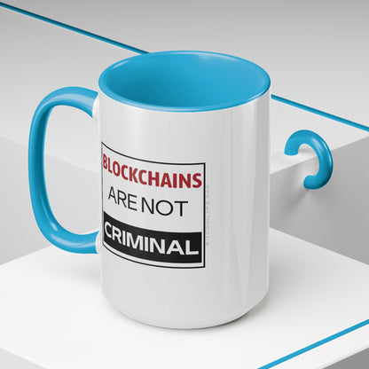 Blockchains are Not Criminal Mug, 15oz