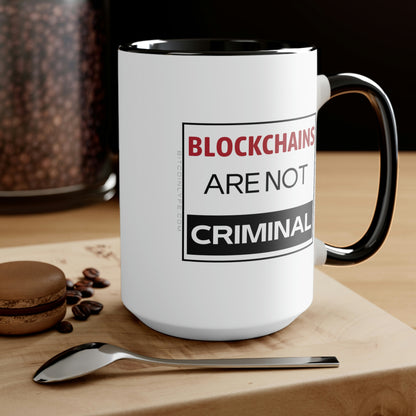 Blockchains are Not Criminal Mug, 15oz