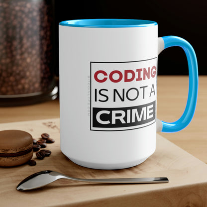 Coding is Not a Crime Mug, 15oz