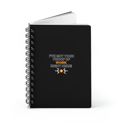 BTC Proof Right Here Spiral Bound Journal #1