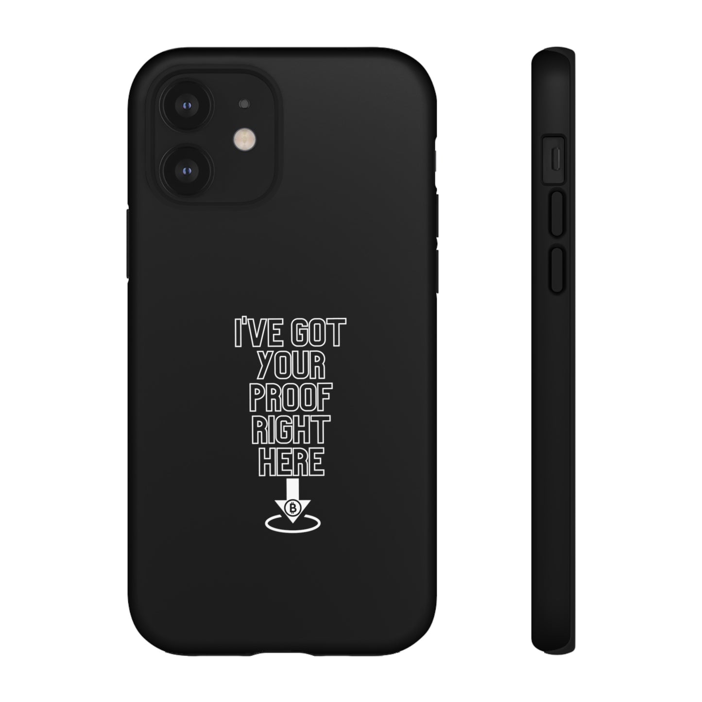 Tough Phone Case - BTC Proof Right Here #3