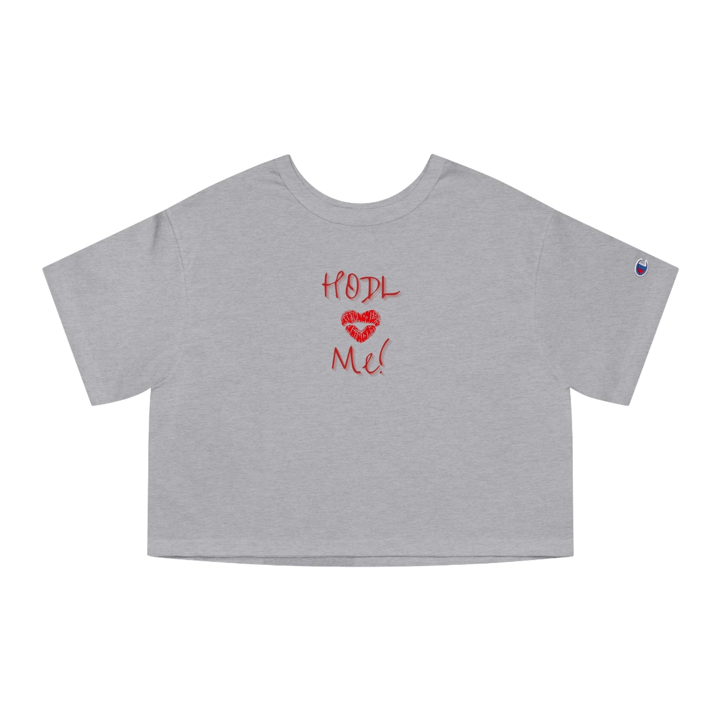 HODL Me Women's Champion Cropped T-Shirt