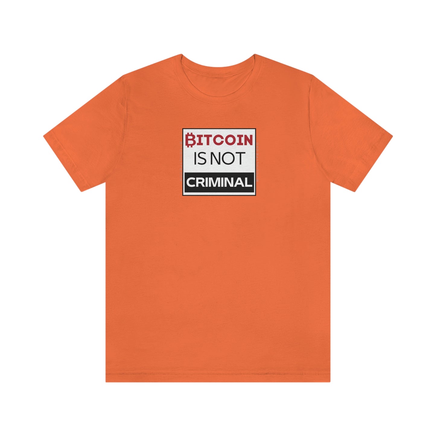 Bitcoin is Not Criminal T-Shirt