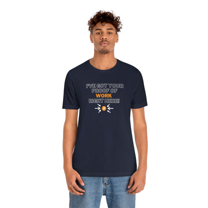 BTC Proof Right Here #1 T-Shirt