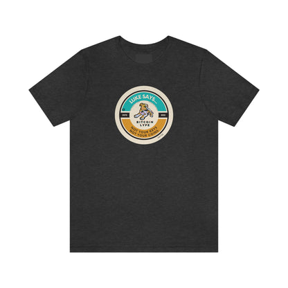 Luke PSA, Not Your Keys Short Sleeve Tee