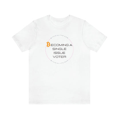 Single Issue Voter 2 Short Sleeve Tee