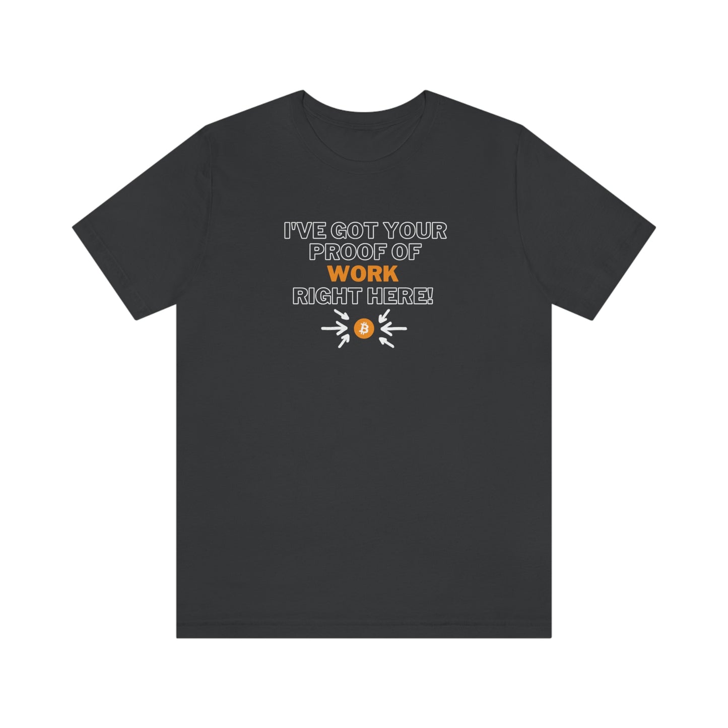 BTC Proof Right Here #1 T-Shirt