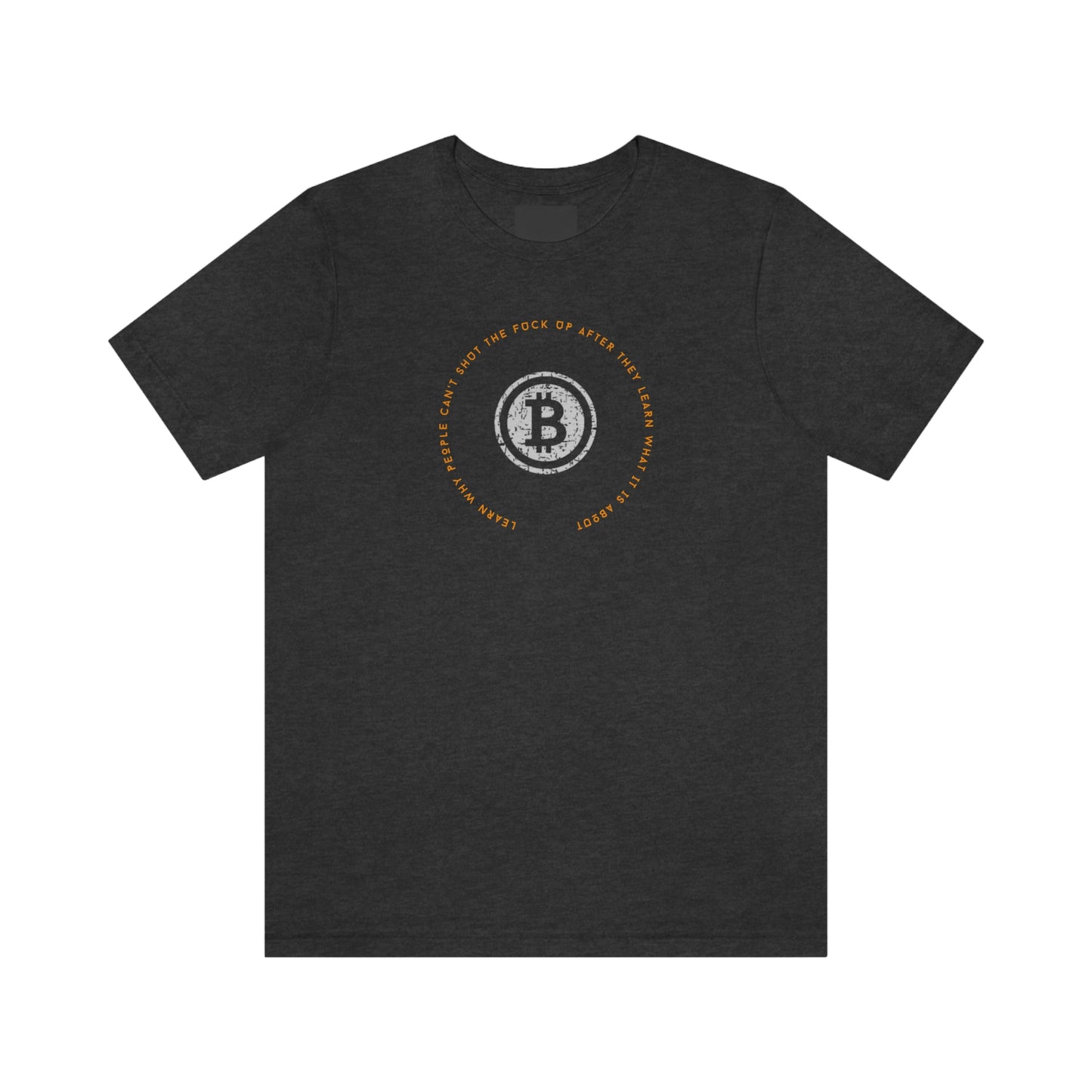 Bitcoin LYFE Shut Up T-Shirt