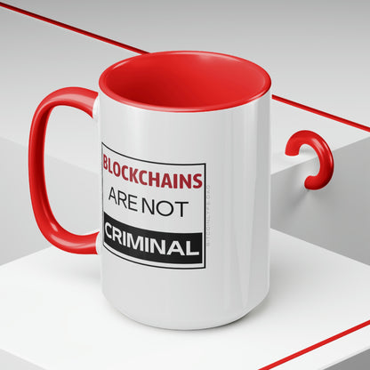 Blockchains are Not Criminal Mug, 15oz