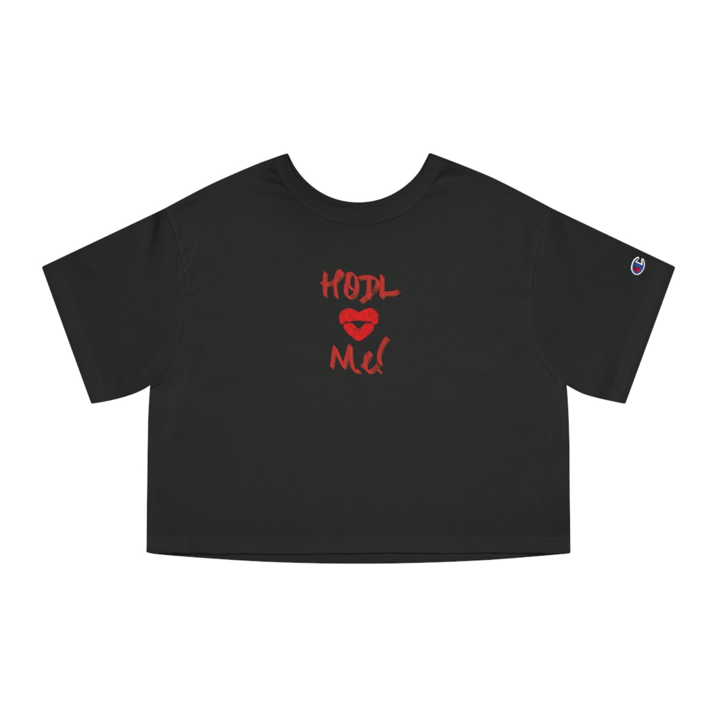 HODL Me Women's Champion Cropped T-Shirt