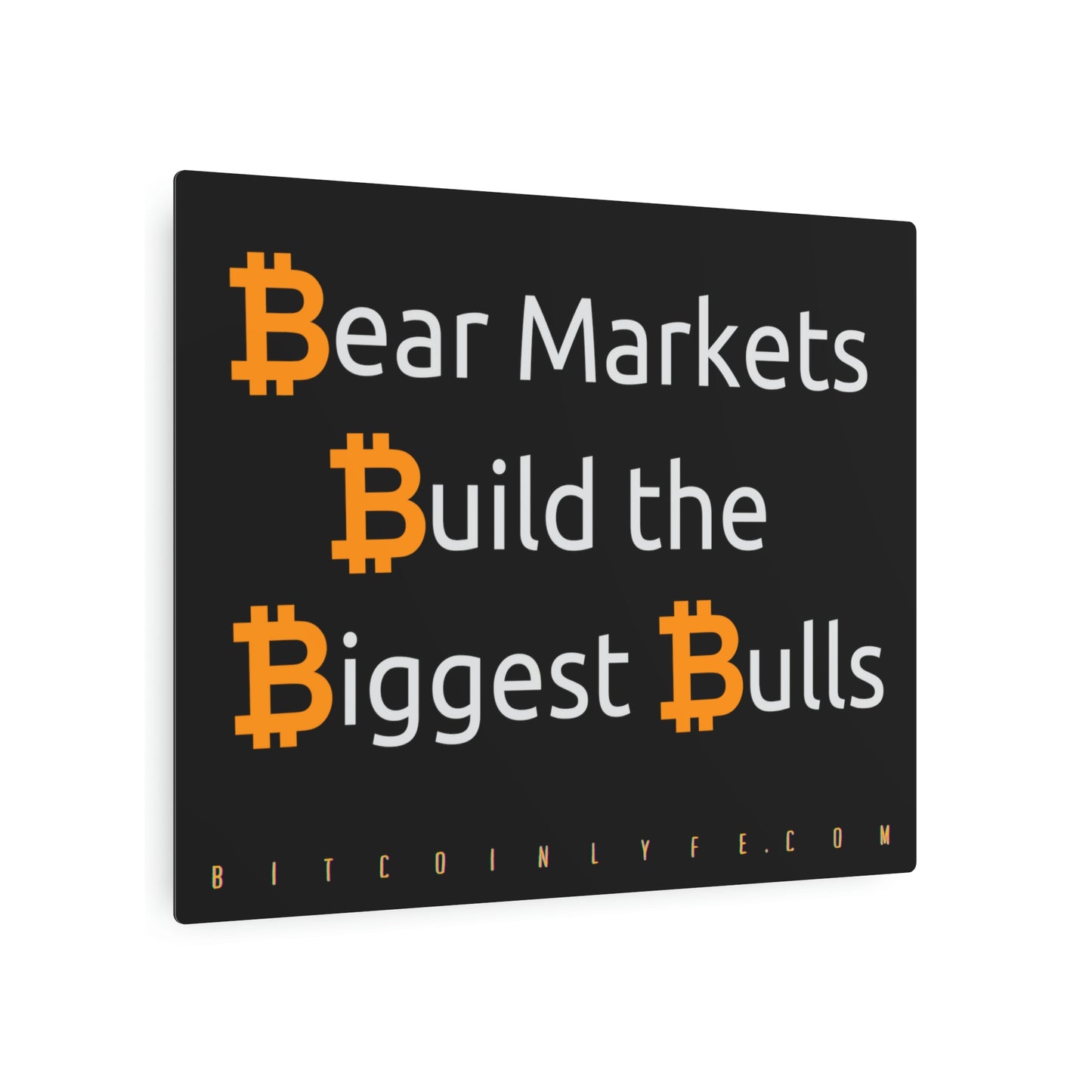 Bitcoin LYFE Bear Market Bulls Metal Art Sign