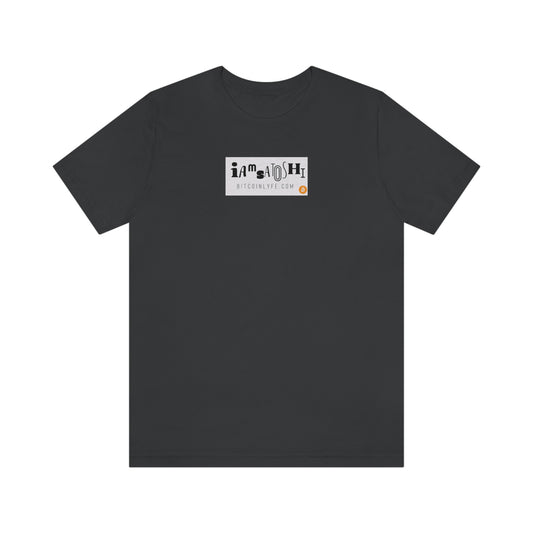 I am Satoshi T-Shirt - Two