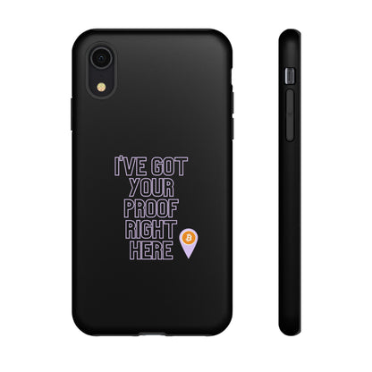 Tough Phone Case - BTC Proof Right Here #2