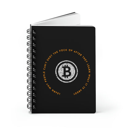 Bitcoin LYFE Spiral Bound Journal, Shut Up