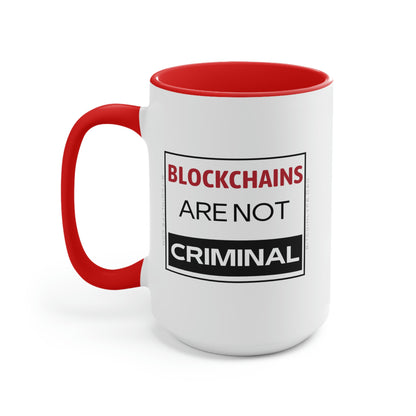 Blockchains are Not Criminal Mug, 15oz