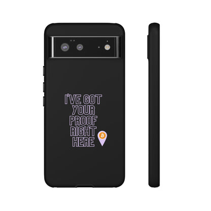 Tough Phone Case - BTC Proof Right Here #2