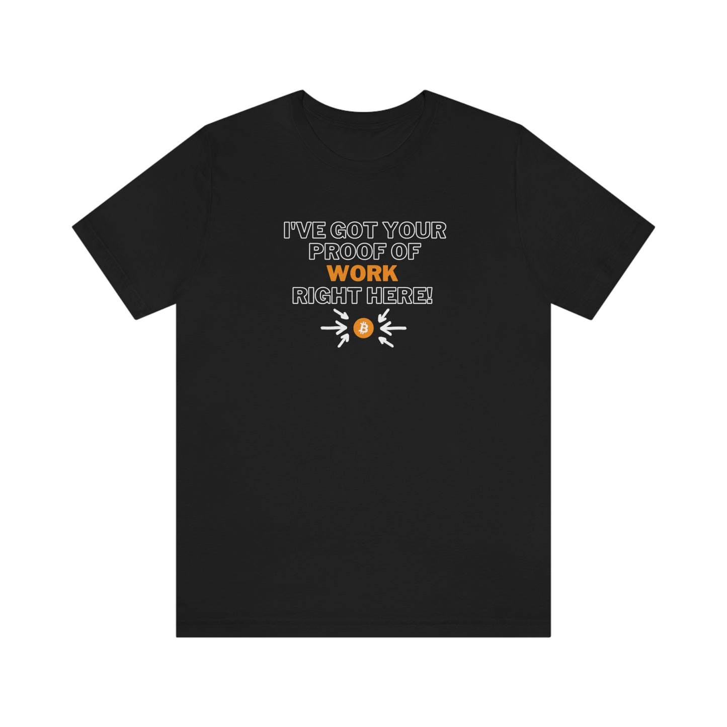 BTC Proof Right Here #1 T-Shirt