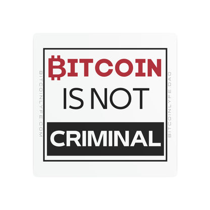 Bitcoin is Not Criminal Metal Art Sign