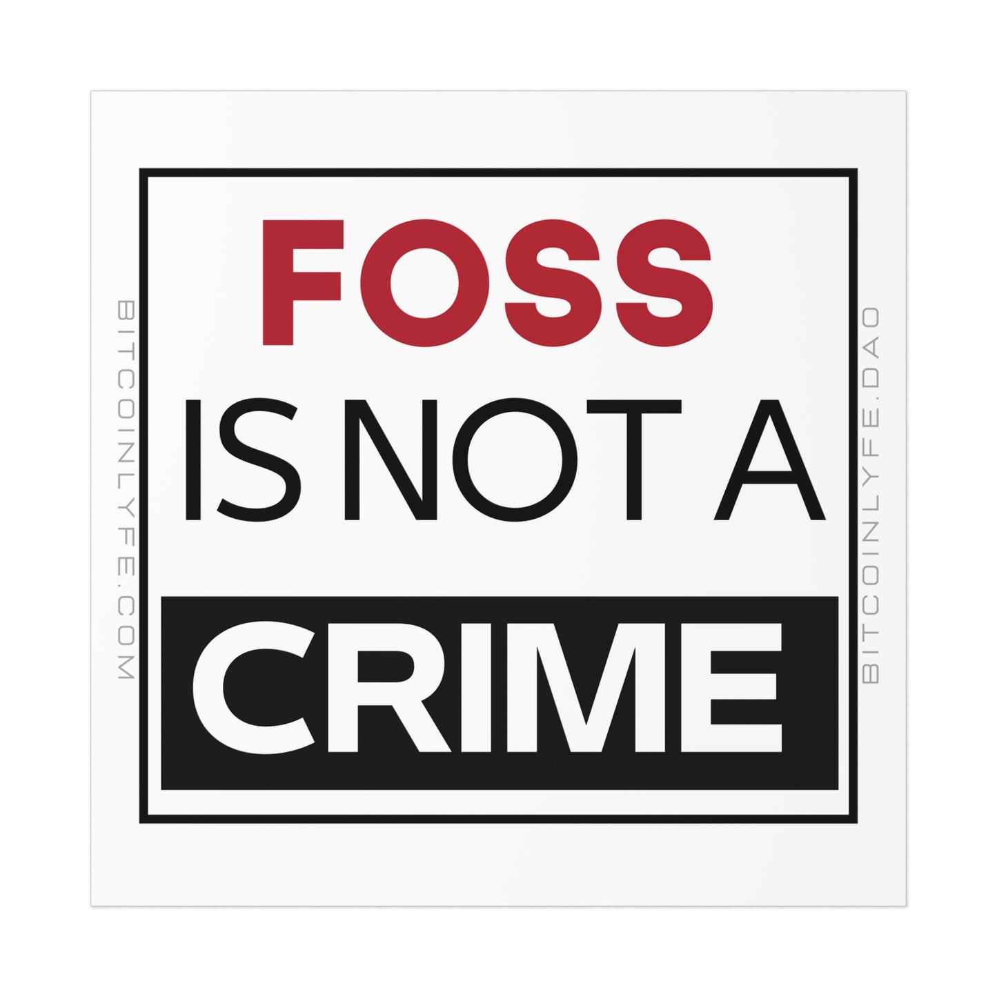 FOSS is Not a Crime Poster