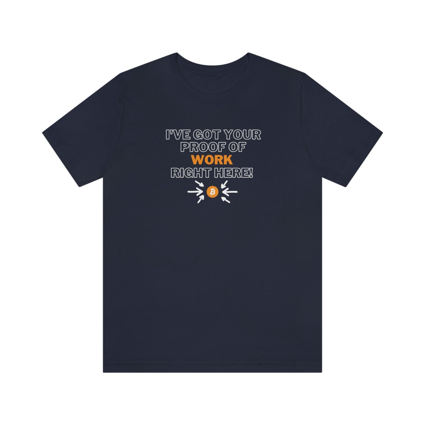 BTC Proof Right Here #1 T-Shirt