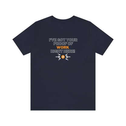 BTC Proof Right Here #1 T-Shirt