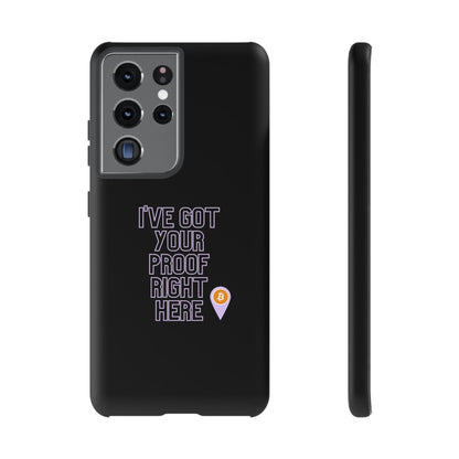 Tough Phone Case - BTC Proof Right Here #2